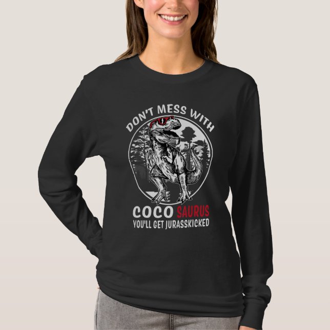 Don't Mess With Coco Saurus Jurasskicked   Grandma T-Shirt (Front)