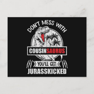 Don't Mess With Cousin Saurus Dinosaur Family Postcard