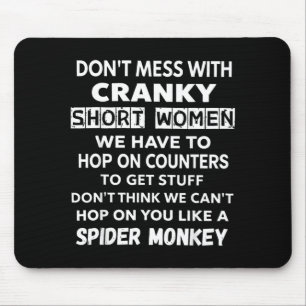 Dont Mess with Cranky Short Have to Hop in to Get Mouse Mat