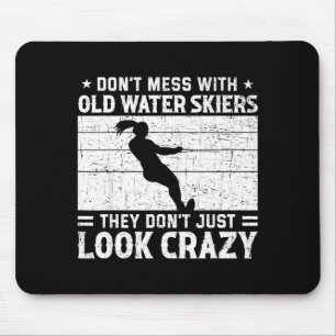 Don't mess with crazy water skier waterski water mouse mat