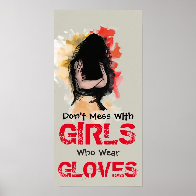 Don't mess with Girls who wear Gloves Poster (Front)