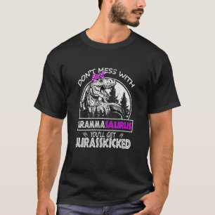 Don't Mess With Grammasaurus You'll Get Jurasskick T-Shirt