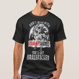 Don't Mess With Grammysaurus You'll Get Jurasskick T-Shirt