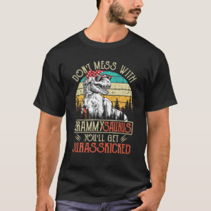 Don't Mess With Grammysaurus You'll Get Jurasskick T-Shirt