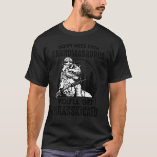 Don't Mess With Grandmasaurus You'll Get Jurasskic T-Shirt