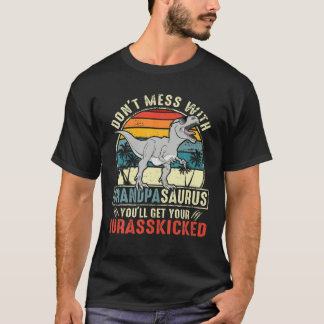 Don't Mess With Grandpasaurus You'll Get Jurasskic T-Shirt
