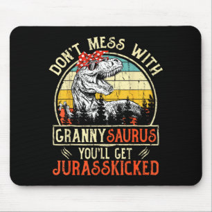 Don't Mess With Grannysaurus You'll Get Jurkicked  Mouse Mat