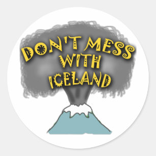 Don't Mess With Iceland T-shirts and Stuff Classic Round Sticker