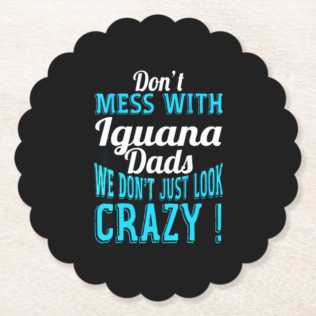Don't mess with Iguana Dads Paper Coaster (Front)