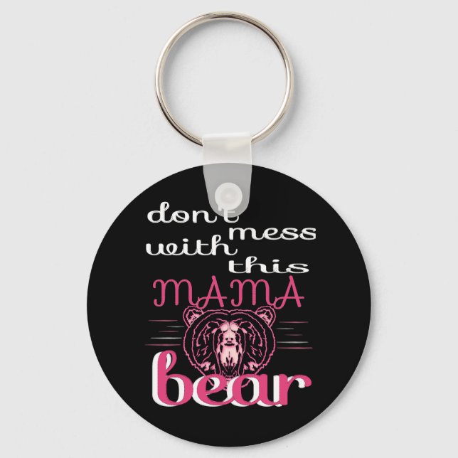 Don't Mess With Mama Bear Key Ring (Front)