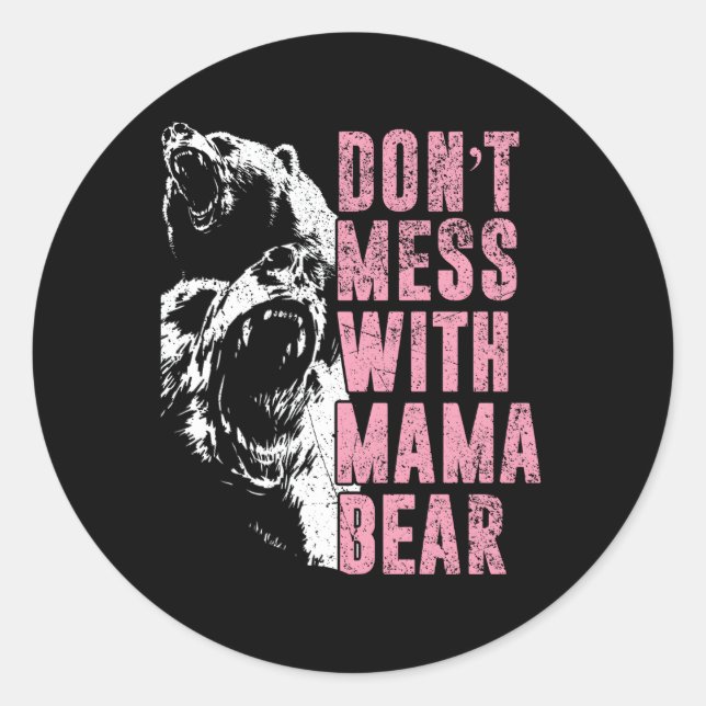 Don'T Mess With Mama Bear Mama Bear Classic Round Sticker (Front)