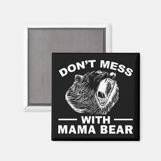 Don't Mess With Mama Bear Mothers Day Mum Cool Magnet (Front/Back)