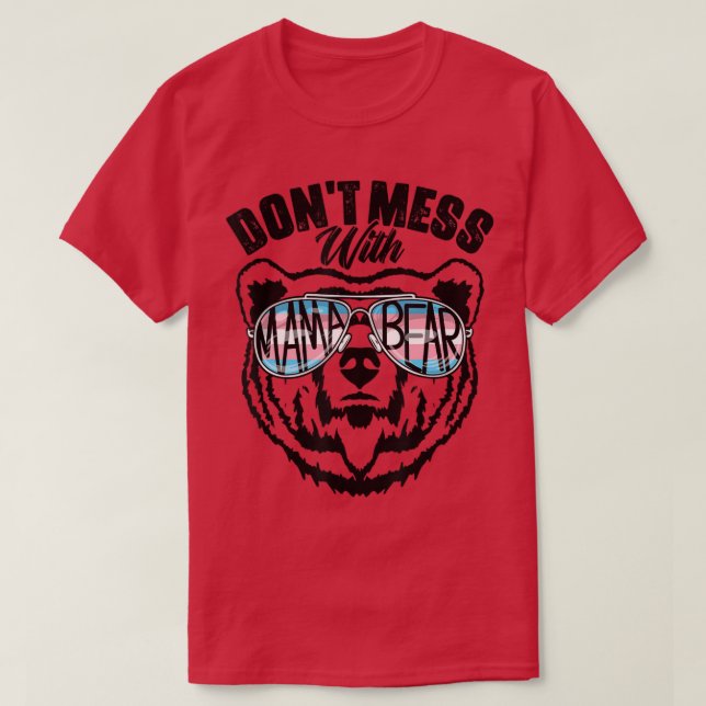 Don't Mess With Mama Bear Proud Trans Mom Ally Tra T-Shirt (Design Front)