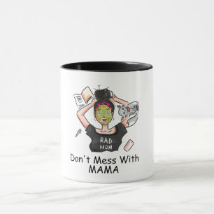 Don't Mess With Mama Mug