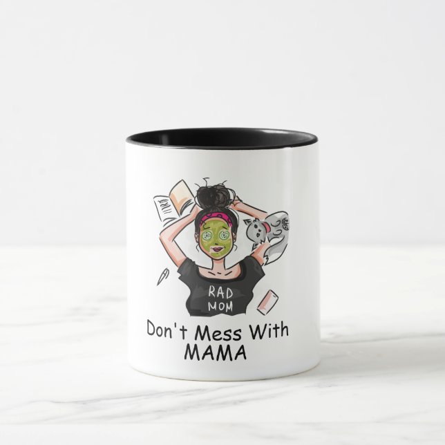Don't Mess With Mama           Mug (Center)