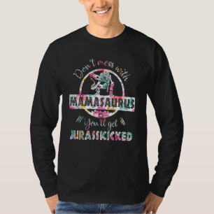 Don't Mess With Mamasaurus Rex Dinosaur Mum Mother T-Shirt