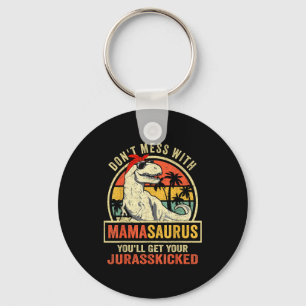Dont Mess With Mamasaurus Youll Get Jurkicked Moth Key Ring