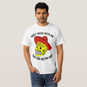 DON'T MESS WITH ME Funny Mexican T-shirts
