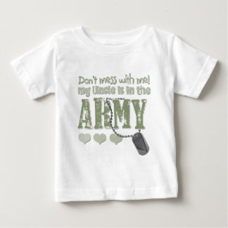 Don't Mess With me My Uncle is in the Army Baby T-Shirt