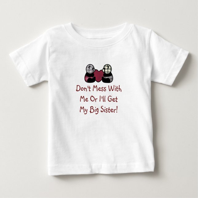 Don't Mess With Me Sister Shirt (Front)