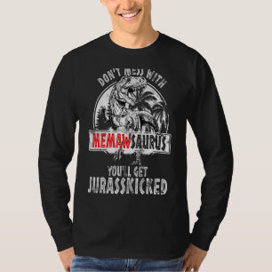 Don't Mess With Memawsaurus You'll Get Jurasskicke T-Shirt