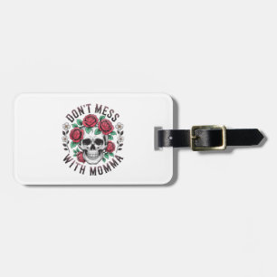 Don't Mess With Momma Floral Skull Luggage Tag