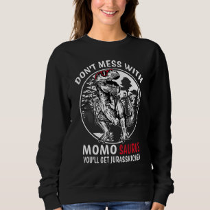 Don't Mess With Momo Saurus Jurasskicked Grandma Sweatshirt