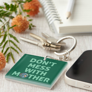 Don't mess with mother! key ring