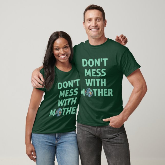 Don't mess with mother! T-Shirt (Unisex)