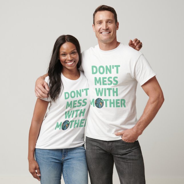 Don't mess with mother! T-Shirt (Unisex)