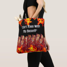 Don't Mess With My Bacon