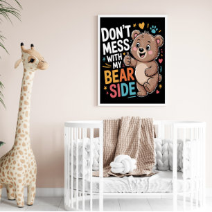 Don't Mess With My Bear Side Poster