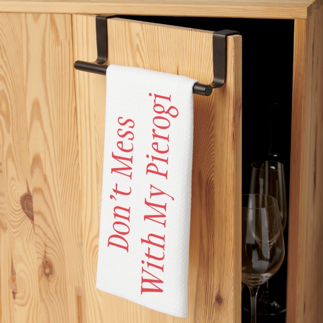 "Don't Mess With My Pierogi" Kitchen Towel (Thirds Fold)