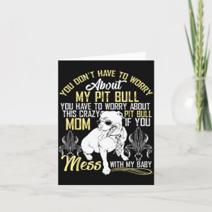 Don't Mess With My Tbull Baby , Tbull Mom Shirt  Card