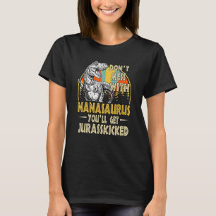 Dont Mess With Nanasaurus Youll Get Jurasskicked V T-Shirt