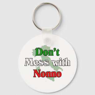 Don't Mess With Nonno (Italain Grandfather) Key Ring
