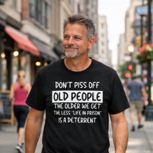 Don't Mess With Old Folks Funny T-Shirt