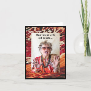 Don't Mess with Old People Card