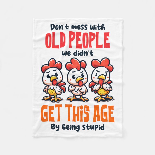 Dont Mess With Old People  Fleece Blanket (Front)
