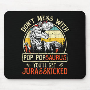 Don't Mess With P Psaurus You'll Get Jurkicked Mouse Mat