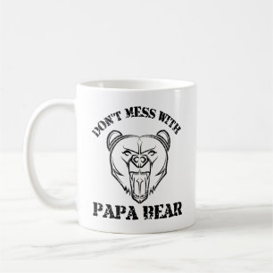 Don't Mess With Papa Bear  Coffee Mug