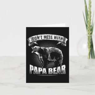 Dont Mess With Papa Bear Dad Camping Grizzly Campe Card