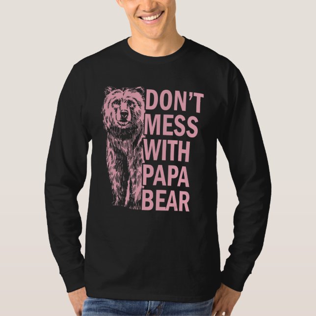 Don't Mess With Papa Bear T-Shirt (Front)
