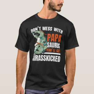 Don't Mess With Papasaurus Future Paleontologist D T-Shirt