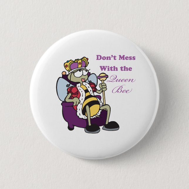 dont mess with queen bee 6 cm round badge (Front)
