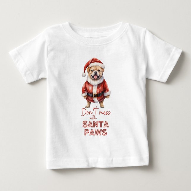 'Don't mess with Santa Paws" cute dog lover tshirt (Front)