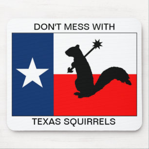 Don't mess with Texas squirrels Mouse Mat