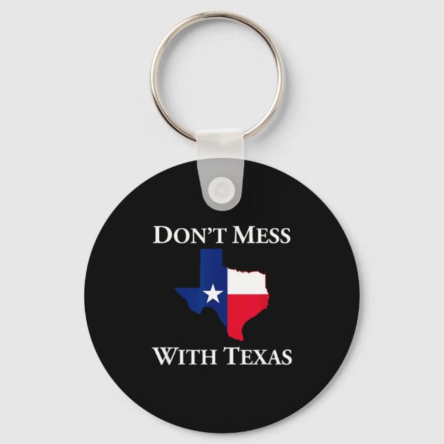Don't Mess With Texas State Pride Shirt  Key Ring (Front)