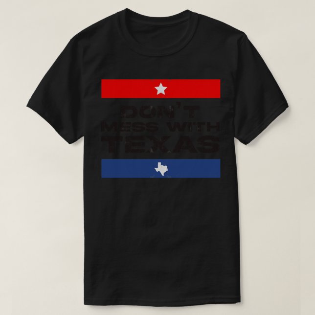 Dont mess with Texas TShirt 1 (Design Front)