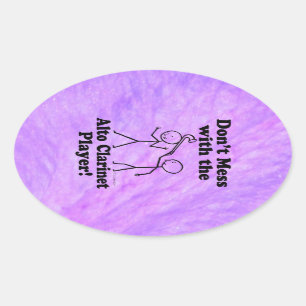 Don't Mess With The Alto Clarinet Player Oval Stic Sticker